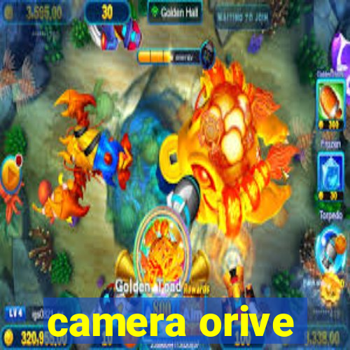 camera orive